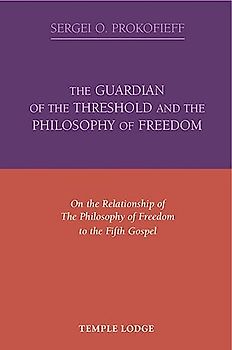 The Guardian of the Threshold and the Philosophy of Freedom
