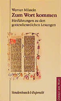 Zum Wort kommen. Hinführungen zu den gottesdienstlichen Lesungen im Kirchenjahr