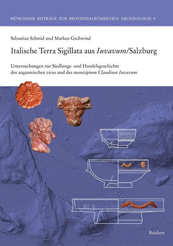 Italische Terra Sigillata aus Iuvavum/Salzburg