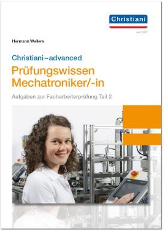Christiani-advanced Prüfungswissen Mechatroniker/-in