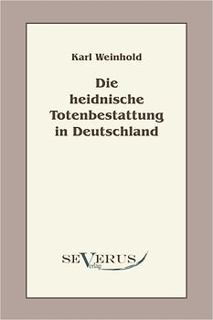 Die heidnische Totenbestattung in Deutschland