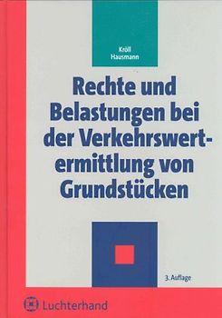 Rechte und Belastungen bei der Verkehrswertermittlung von Grundstücken