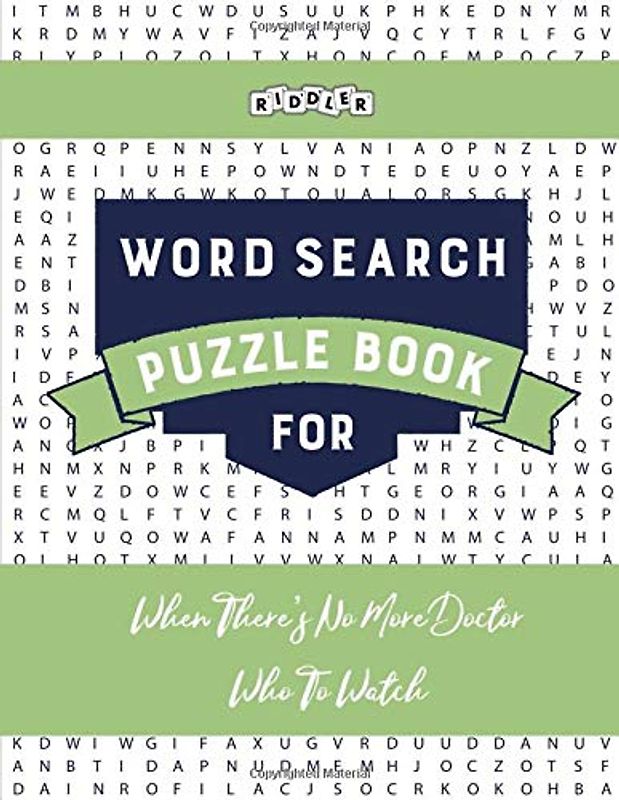 Word Search Puzzle Book for When There's No More Doctor Who To Watch
