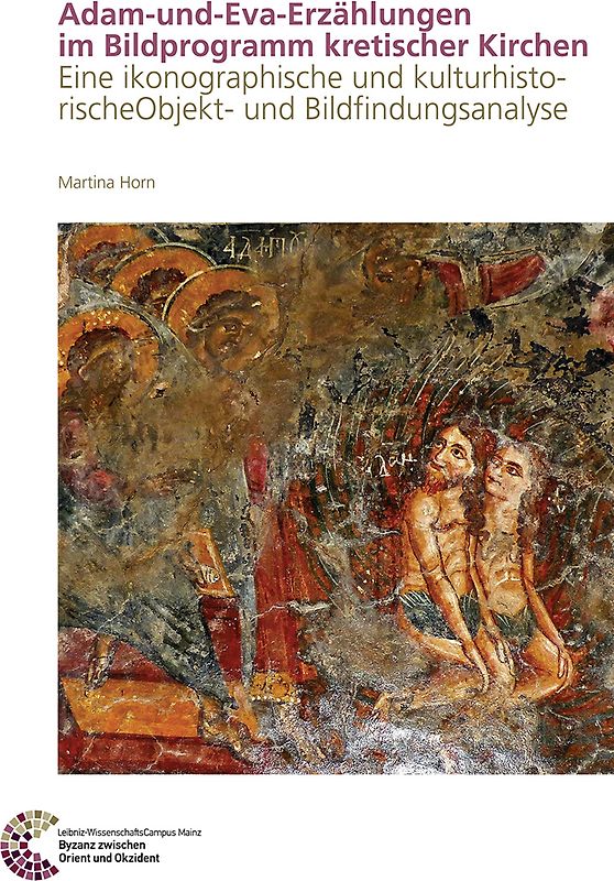 Adam-und-Eva-Erzählungen im Bildprogramm kretischer Kirchen