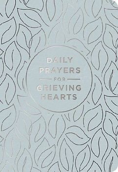 Daily Prayers for Grieving Hearts