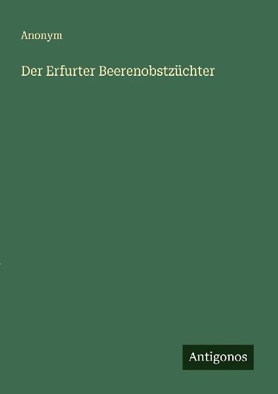 Der Erfurter Beerenobstzüchter