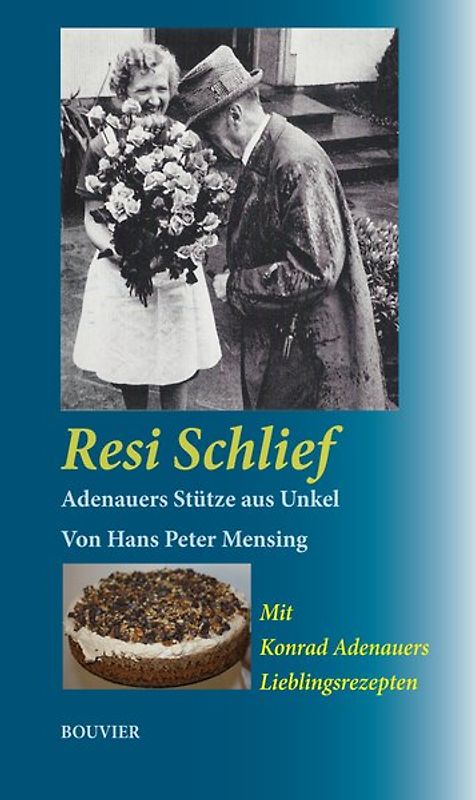 Resi Schlief, Adenauers Stütze aus Unkel