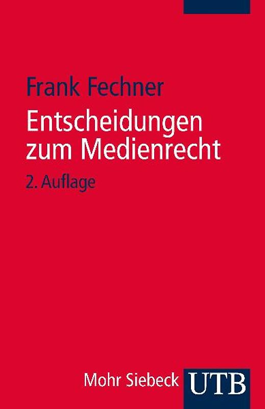 Entscheidungen zum Medienrecht. Auswahl für Studium und Praxis