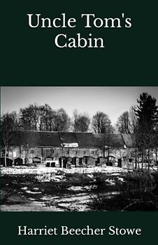 Uncle Tom's Cabin (Annotated)