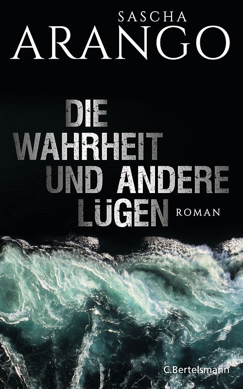 Die Wahrheit und andere Lügen. Roman