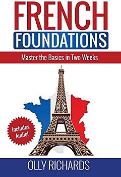 French Foundations: Master the Basics in Two Weeks | Learn French