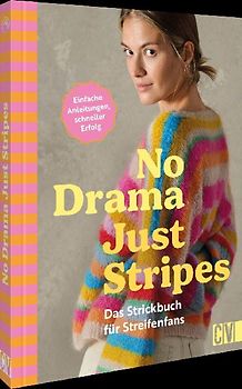 No Drama, Just Stripes: Das Strickbuch für Streifenfans