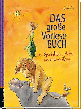 Das große Vorlesebuch für Großeltern, Enkel und andere Leute