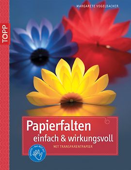 Papierfalten einfach & wirkungsvoll