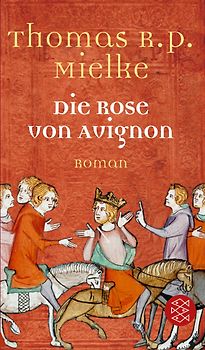 Die Rose von Avignon. Roman
