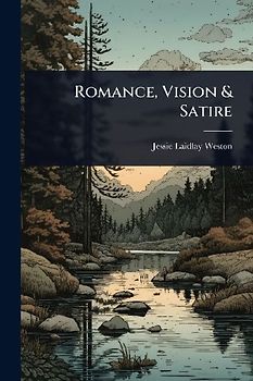Romance, Vision & Satire