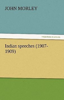 Indian speeches (1907-1909)