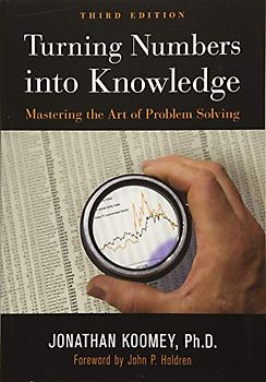 Turning Numbers Into Knowledge: Mastering the Art of Problem Solving