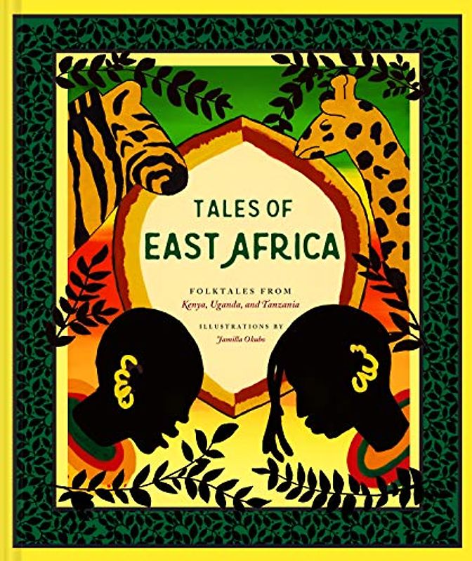Tales of East Africa: (African Folklore Book for Teens and Adults, Illustrated Stories and Literature from Africa) (Traditional Tales)