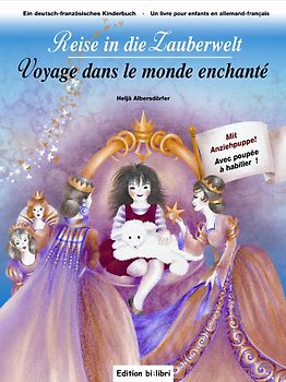 Reise in die Zauberwelt /Voyage dans le monde enchanté