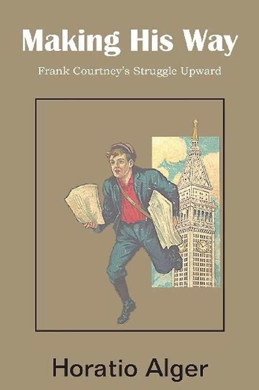 Making His Way, Frank Courtney's Struggle Upward