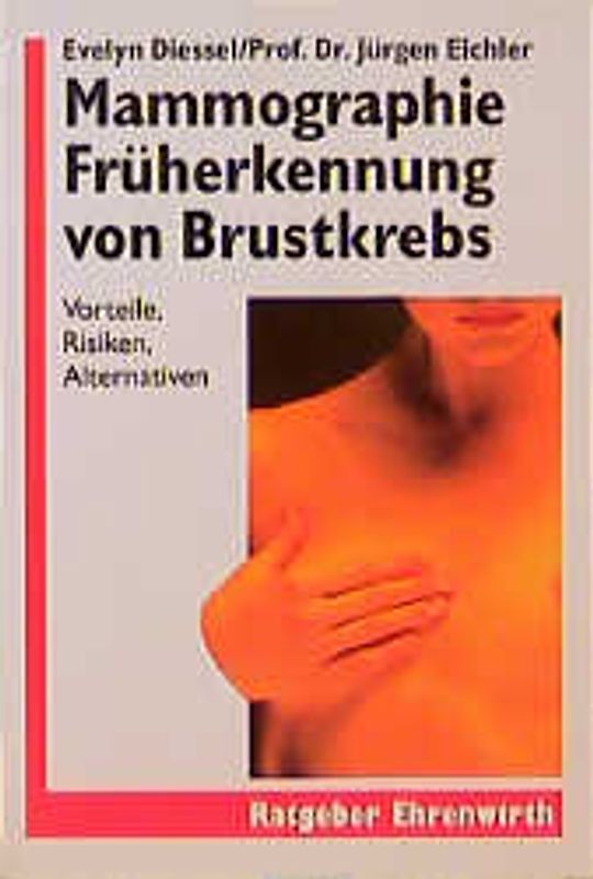 Mammographie - Früherkennung von Brustkrebs. Vorteile, Risiken, Alternativen
