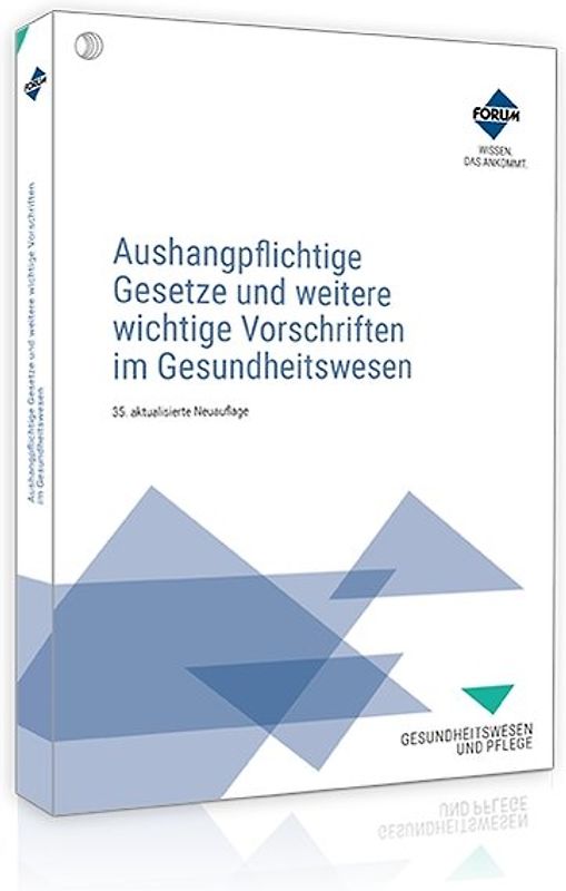 Aushangpflichtige Gesetze und weitere wichtige Vorschriften im Gesundheitswesen