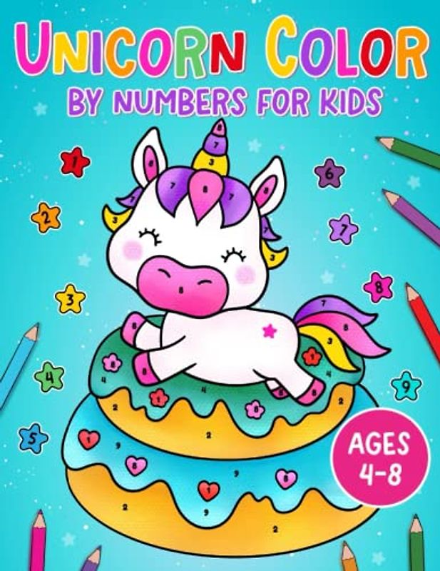 Unicorn colour by numbers for kids ages 4-8: Cute and Fun Color by number book