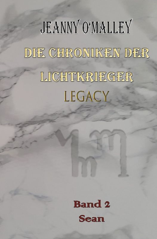 Die Chroniken der Lichtkrieger / Die Chroniken der Lichtkrieger Legacy