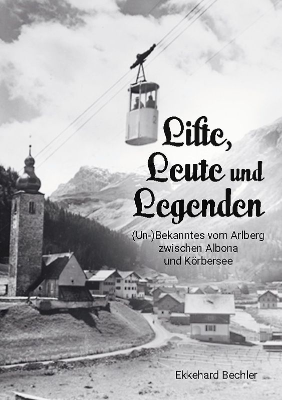 Lifte, Leute und Legenden
