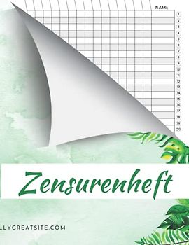 Zensurenhef: Notenheft für Lehrer und Lehrerinnen, Anwesenheitsliste und Notenbuch für Lehrer 100 Seiten zur Aufzeichnung der Noten und Lektionen der ... Schulnotenheft im DIN A4 für den Fachlehrer