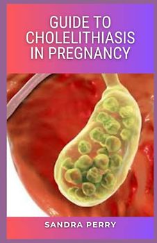 Guide to Cholelithiasis in Pregnancy: Cholelithiasis is typically not characterized by any signs or symptoms, unless there is an obstruction of the cystic duct, bile ducts, or both.
