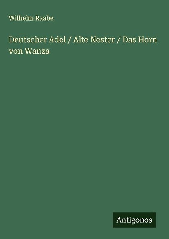 Deutscher Adel / Alte Nester / Das Horn von Wanza