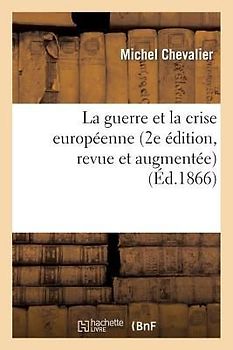 La Guerre Et La Crise Européenne (2e Édition, Revue Et Augmentée)