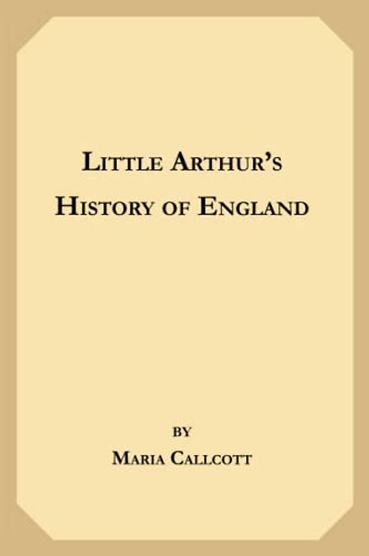 Little Arthur's History of England
