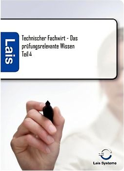 Technischer Fachwirt –  Das prüfungsrelevante Wissen