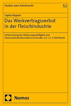 Das Werkvertragsverbot in der Fleischindustrie