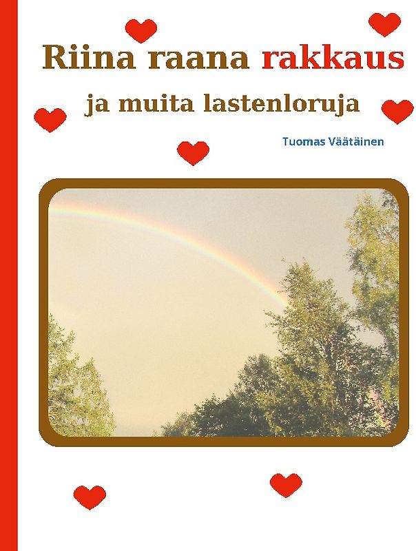 Riina raana rakkaus ja muita lastenloruja