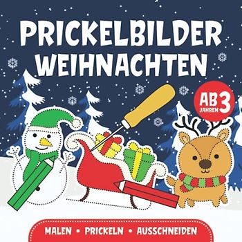 Prickelbilder Weihnachten: Basteln, Malen, Prickeln und Ausschneiden | Prickelblock für Jungen und Mädchen | Weihnachtsbasteln für Kinder ab 3 Jahren | Winter Bastelbuch (Bastelbuch für Kinder)