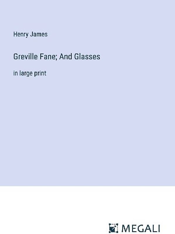 Greville Fane; And Glasses
