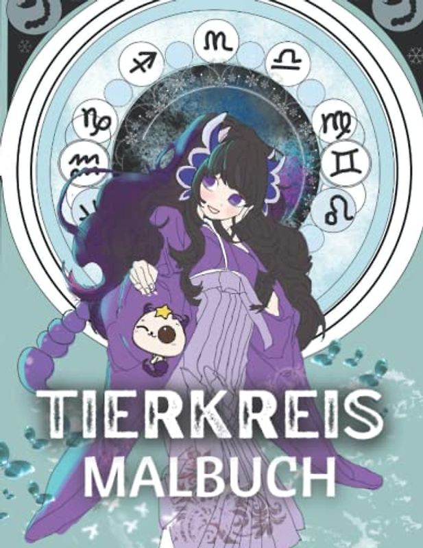 Tierkreis-Malbuch: Ein Malbuch für Erwachsene und Jugendliche mit erstaunlichen astrologischen Zeichenillustrationen zum Stressabbau und zur Entspannung (Malbuch für Erwachsene)