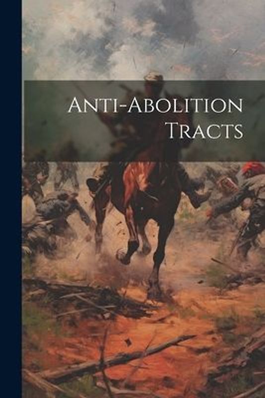 Anti-abolition Tracts