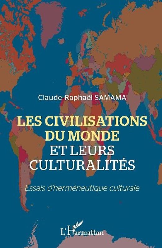 Les civilisations du monde et leurs culturalités