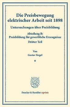 Die Preisbewegung elektrischer Arbeit seit 1898.