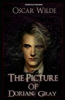 The Picture of Dorian Gray: (Finest Illustration)