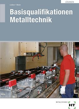 Lösungen Basisqualifikationen Metalltechnik