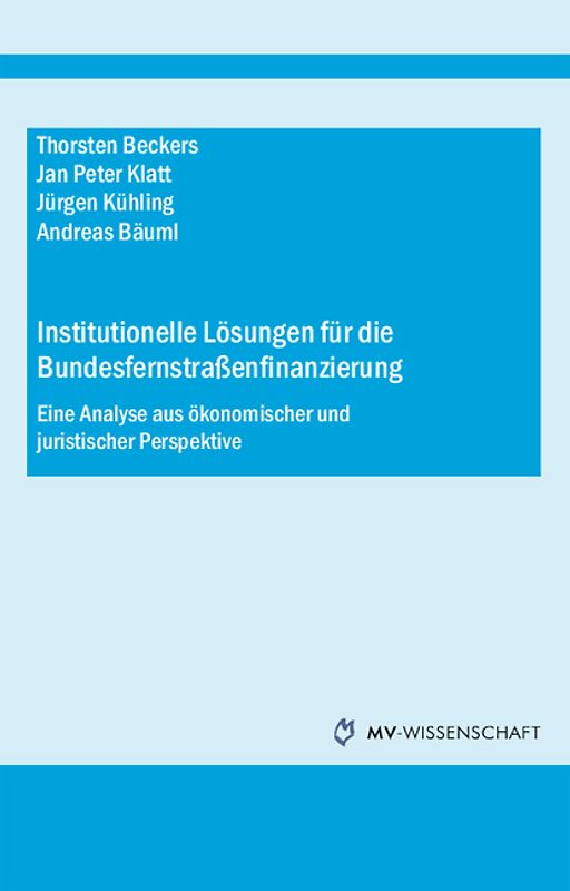 Institutionelle Lösungen für die Bundesfernstraßenfinanzierung