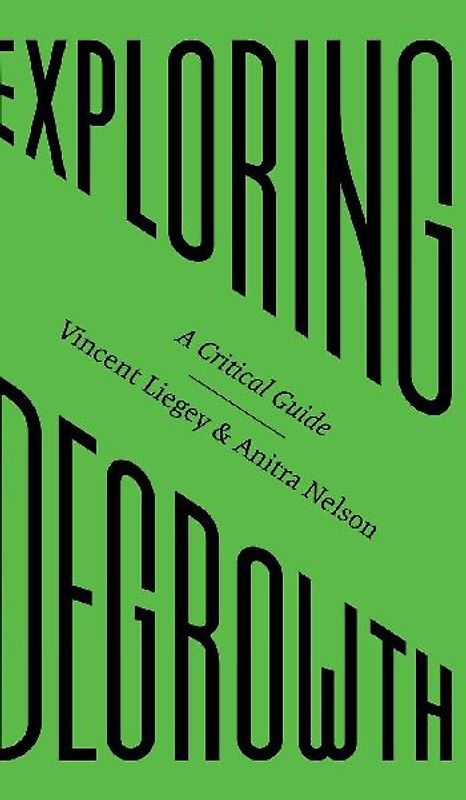 Exploring Degrowth