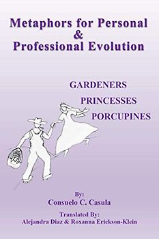 Metaphors for Personal & Professional Evolution: Gardeners, Princesses & Porcupines