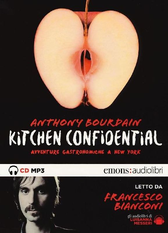 Kitchen confidential. Avventure gastronomiche a New York letto da Francesco Bianconi. Audiolibro. CD Audio formato MP3